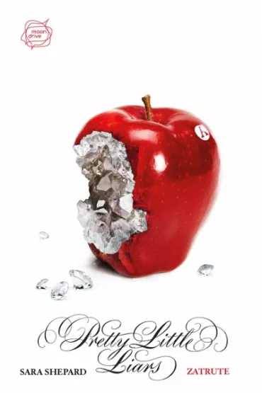 Pretty Little Liars. Tom 14. Zatrute - Sara Shepard