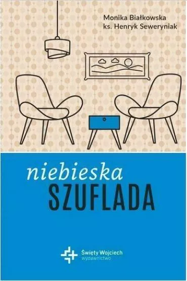 Niebieska szuflada - Henryk Seweryniak, Monika  Bia�kowska