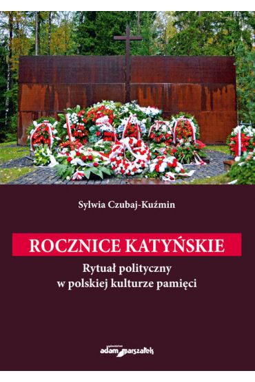 Rocznice katyńskie.