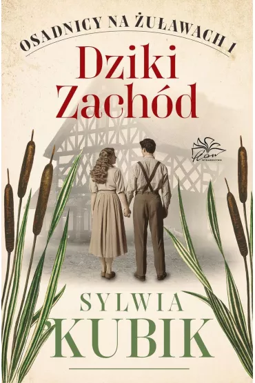 Dziki Zach�d. Osadnicy na �u�awach. Tom 1 - Sylwia Kubik