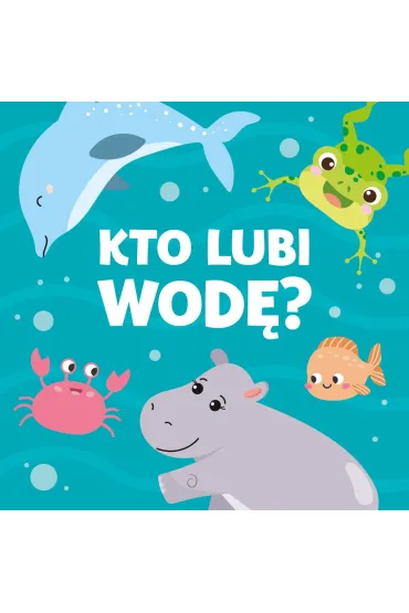 Kto lubi wod�? - Paulina P�atkowska