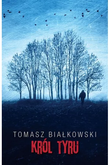 Kr�l Tyru - Tomasz Bia�kowski