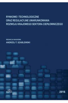 eBook Rynkowe i technologiczne oraz regulacyjne uwarunkowania rozwoju krajowego sektora ciepowniczego pdf