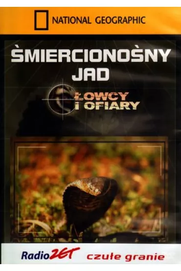 �mierciono�ny jad. �owcy i ofiary