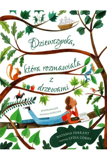Dziewczynka, kt�ra rozmawia�a z drzewami - Natasha  Farrant, Lydia Corry