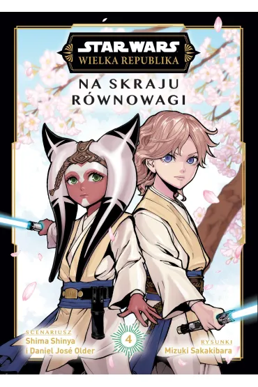 Star Wars. Wielka Republika. Na skraju r�wnowagi (manga) Star Wars. Wielka Republika. Na skraju r�wnowagi. Tom 4