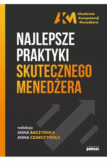 Najlepsze praktyki skutecznego mened�era - Anna  Baczy�ska