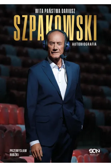 Wita pa�stwa Dariusz Szpakowski. Autobiografia - Przemys�aw Rudzki, Dariusz  Szpakowski