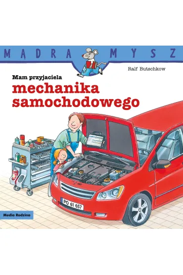 M�dra Mysz - Mam przyjaciela. Mam przyjaciela mechanika samochodowego - Ralf Butschkow