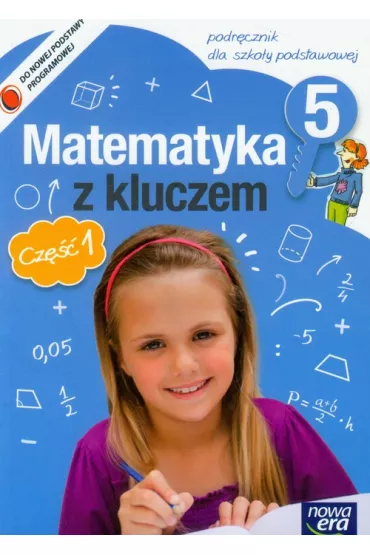 Matematyka z kluczem 5. Podr�cznik. Cz�� 1 - Agnieszka Ma�kowska, Ma�gorzata Paszy�ska, Marcin Braun