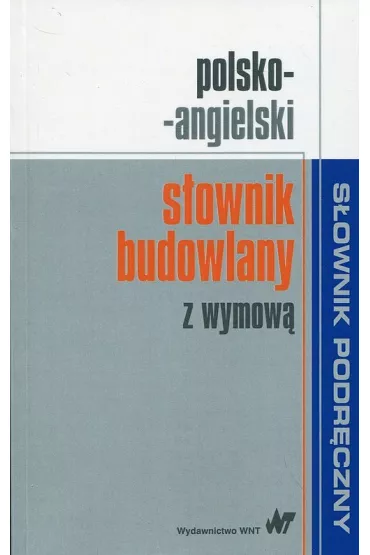Polsko-angielski s�ownik budowlany z wymow�