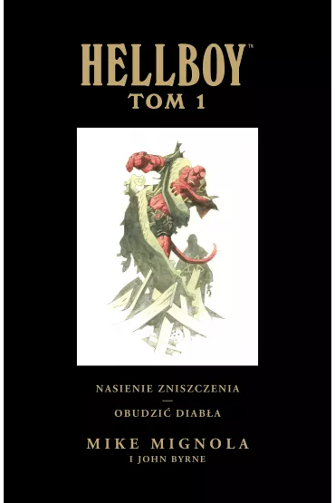 Nasienie zniszczenia. Obudzi� diab�a. Hellboy. Tom 1