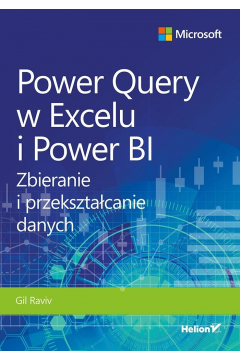 Power Query w Excelu i Power BI. Zbieranie i przeksztacanie danych