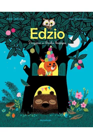 Edzio. Przyj�cie w blasku ksi�yca. Edzio i przyjaciele - Astrid Desbordes
