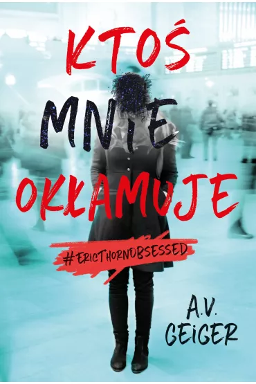 Kto� mnie ok�amuje - A. V. Geiger