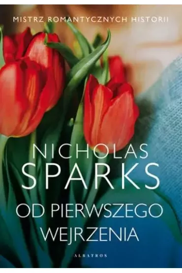 Od pierwszego wejrzenia - Nicholas Sparks