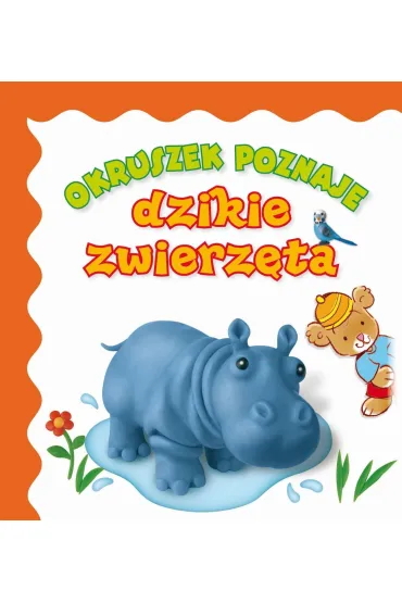 Okruszek poznaje dzikie zwierz�ta - Anna Wi�niewska, El�bieta �mietanka-Combik, Jolanta Czarnecka 
