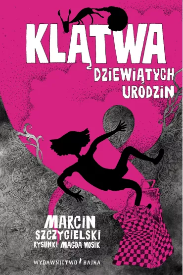 Kl�twa dziewi�tych urodzin. Czarownica pi�tro ni�ej. Tom 3 - Magda Wosik, Marcin Szczygielski