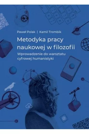 Metodyka pracy naukowej w filozofii - Pawe� Polak, Kamil Trombik