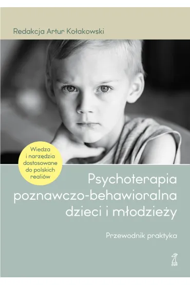 Psychoterapia poznawczo-behawioralna dzieci... - Artur Ko�akowski