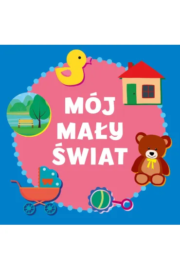 M�j ma�y �wiat - Paulina P�atkowska
