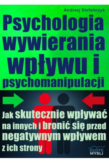 Psychologia wywierania wp�ywu i psychomanipulacji - Andrzej Stefa�czyk