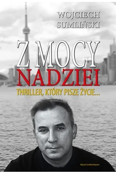 Pakiet Dziennikarz �ledczy: Czego nie powie masa o polskiej mafii, Niebezpieczne zwi�zki Bronis�awa Komorowskiego, Z mocy nadziei, Z mocy bezprawia - Wojciech Sumli�ski