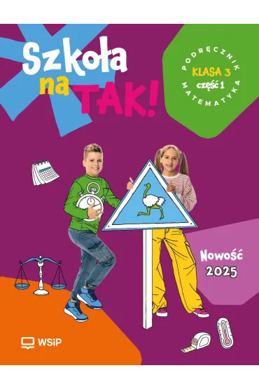 Szko�a na TAK! Matematyka. Podr�cznik. Edukacja wczesnoszkolna. Klasa 3. Cz�� 1 - Dorota Dankowska, Barbara Nawolska, Joanna  ��d�o-Treder, Magdalena  Marekwia
