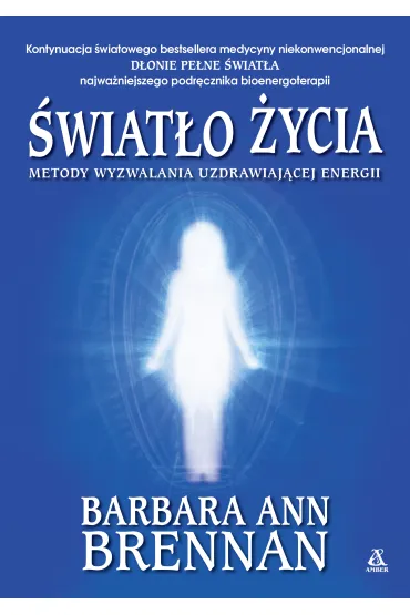 �wiat�o �ycia - Barbara Ann Brennan