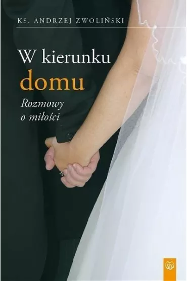 W kierunku domu. Rozmowy o mi�o�ci (pocket) - Andrzej Zwoli�ski