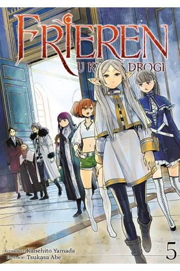 Frieren. U kresu drogi. Tom 5 - Kanehito Yamada, Tsukasa Abe