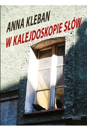 W kalejdoskopie s��w - Anna  Kleban