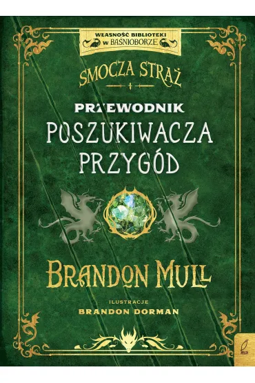 Smocza Stra�. Przewodnik poszukiwacza przyg�d - Brandon Mull