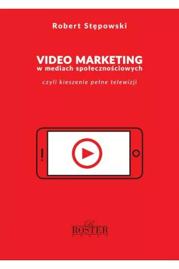 Video marketing w mediach spo�eczno�ciowych - Robert St�powski