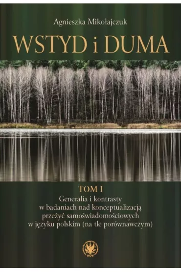 Wstyd i duma. Tom 1 - Agnieszka Miko�ajczuk