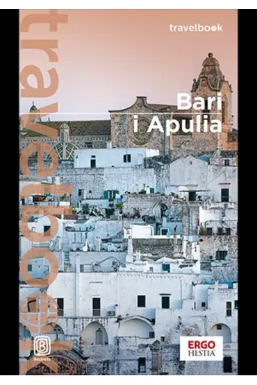 Bari i Apulia. Travelbook - Beata Pomykalska, Pawe� Pomykalski
