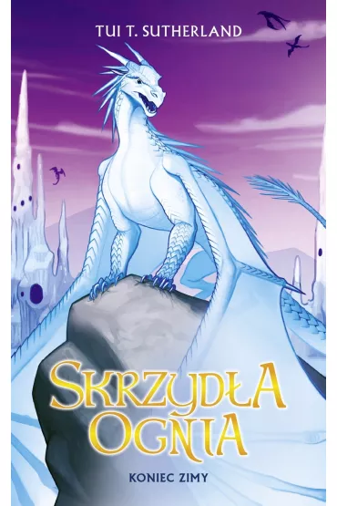 Koniec zimy. Skrzyd�a ognia. Tom 7 - Tui T. Sutherland