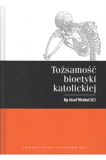 To�samo�� bioetyki katolickiej - Wr bel J zef Bp Scj