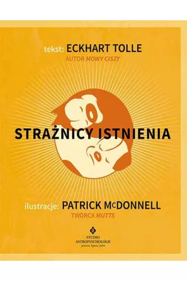 Stra�nicy istnienia - Patrick McDonnell, Eckhart Tolle