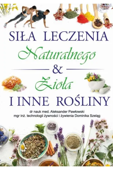 Si�a Leczenia Naturalnego & Zio�a i Inne Ro�liny