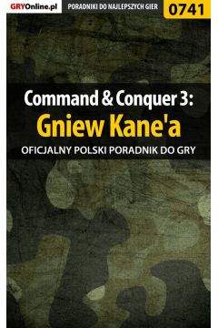 eBook Command  Conquer 3: Gniew Kane'a - poradnik do gry pdf epub