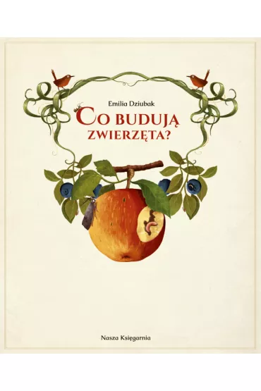 Co buduj� zwierz�ta? - Emilia Dziubak