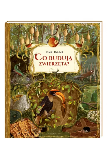 Co buduj� zwierz�ta? - Emilia Dziubak