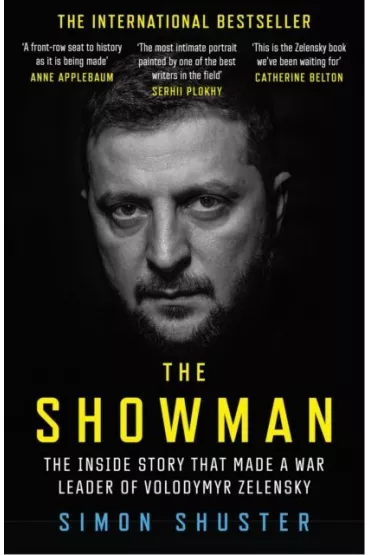 The showman. The inside story that made a war leader of Volodymyr Zelensky - Simon  Shuster