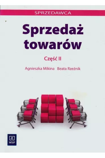 Sprzeda� towar�w. Cz�� 2 - Agnieszka Mikina, Beata Rze�nik, D Andrzejczak, M D Wajgner