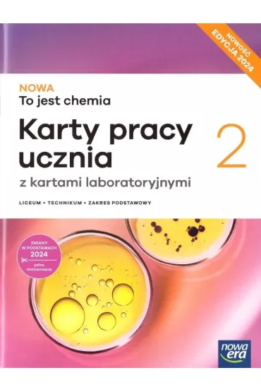 NOWA to jest chemia 2. Karty pracy ucznia dla liceum og�lnokszta�c�cego i technikum. Zakres podstawowy. Edycja 2024 - Aleksandra Kwiek, El�bieta Megiel