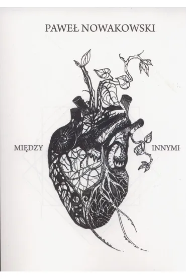 Mi�dzy innymi - Pawe� Nowakowski