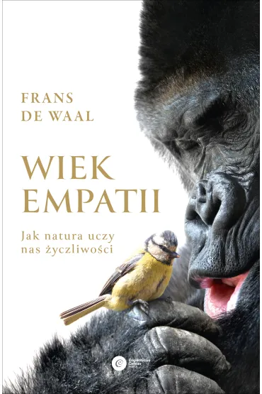 Wiek empatii jak natura uczy nas �yczliwo�ci - Frans de Waal