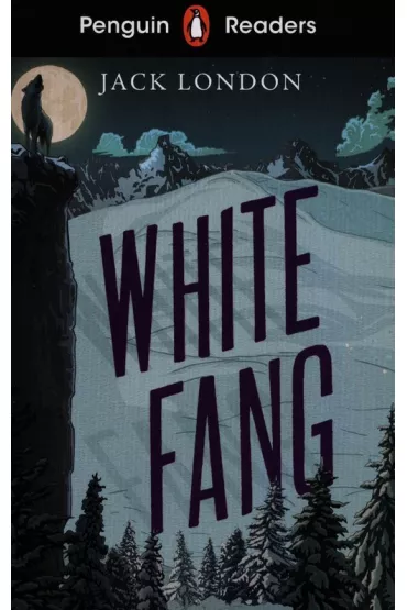 White Fang. Penguin Readers Level 6 wer. angielska - Jack London