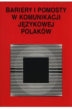Bariery i pomosty w komunikacji jzykowej Polakw
